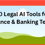 10 Legal AI Tools for Finance & Banking Teams