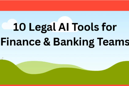 10 Legal AI Tools for Finance & Banking Teams