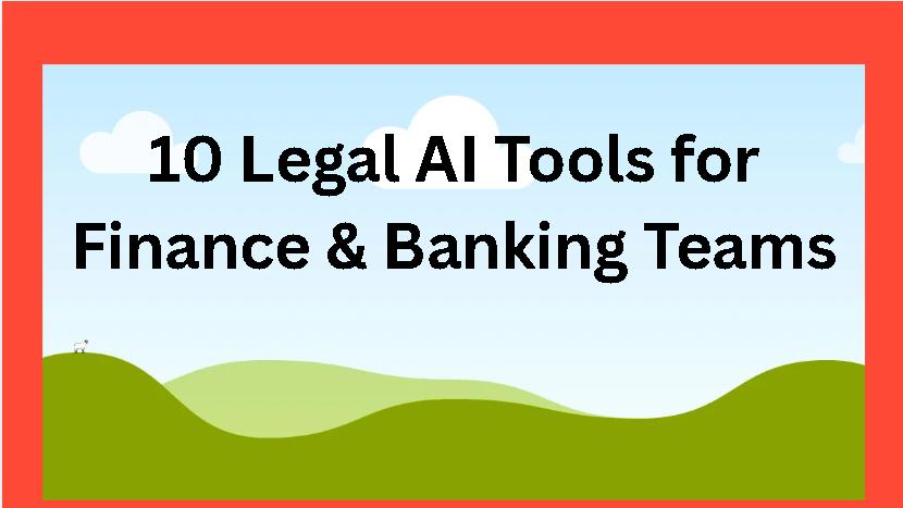 10 Legal AI Tools for Finance & Banking Teams