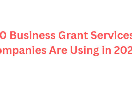 10 Business Grant Services Companies Are Using in 2026