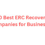 10 Best ERC Recovery Companies for Businesses