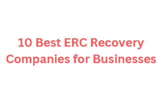 10 Best ERC Recovery Companies for Businesses