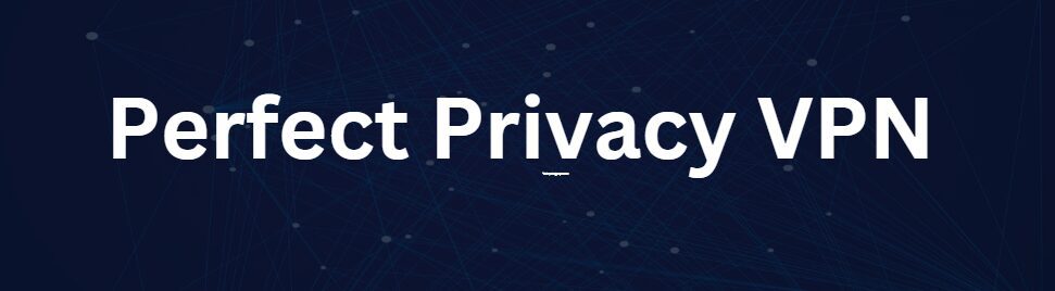 Perfect Privacy VPN