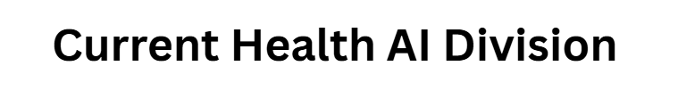 Current Health AI Division