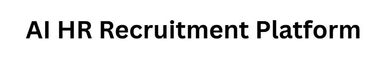 AI HR Recruitment Platform