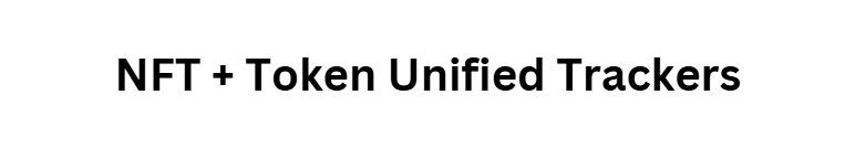 NFT + Token Unified Trackers