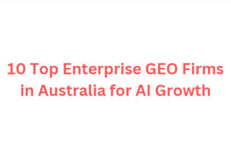 10 Top Enterprise GEO Firms in Australia for AI Growth