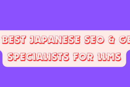 10 Best Japanese SEO & GEO Specialists for LLMs