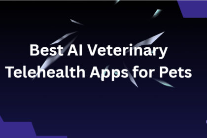 10 Best AI Veterinary Telehealth Apps for Pets