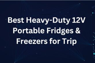 10 Best Heavy-Duty 12V Portable Fridges & Freezers for Trip