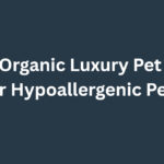 10 Best Organic Luxury Pet Beds for Hypoallergenic Pets