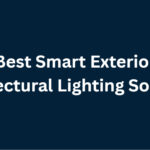 10 Best Smart Exterior Architectural Lighting Solutions