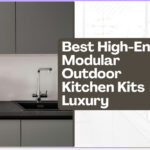 10 Best High-End Modular Outdoor Kitchen Kits Luxury