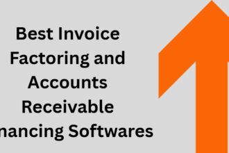 10 Best Invoice Factoring and Accounts Receivable Financing Softwares