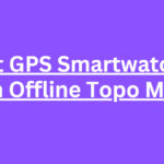 10 Best GPS Smartwatches with Offline Topo Maps