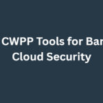 10 Best CWPP Tools for Banking Cloud Security (2026)
