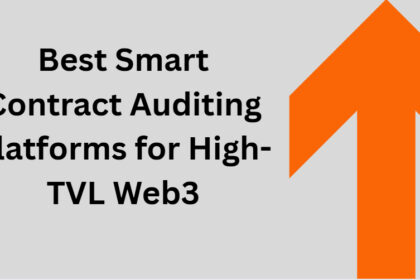 10 Best Smart Contract Auditing Platforms for High-TVL Web3