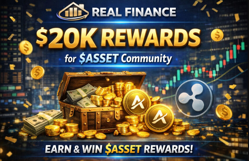 Real Finance Launches $20K Rewards for $ASSET Community
