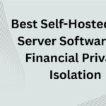10 Best Self-Hosted VPN Server Software for Financial Privacy Isolation