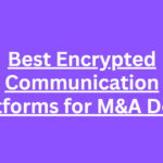 10 Best Encrypted Communication Platforms for M&A Deals