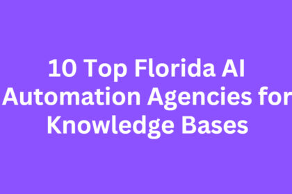 10 Top Florida AI Automation Agencies for Knowledge Bases