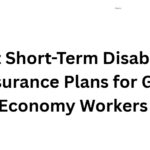 10 Best Short-Term Disability Insurance Plans for Gig Economy Workers