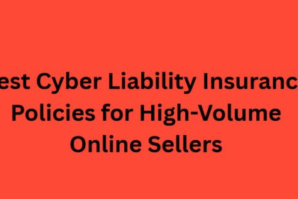 10 Best Cyber Liability Insurance Policies for High-Volume Online Sellers