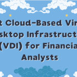 10 Best Cloud-Based Virtual Desktop Infrastructure (VDI) for Financial Analysts