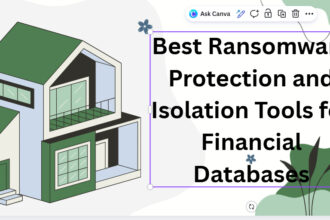 10 Best Ransomware Protection and Isolation Tools for Financial Databases