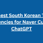 10 Best South Korean Tech Agencies for Naver Cue & ChatGPT