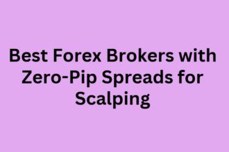 10 Best Forex Brokers with Zero-Pip Spreads for Scalping