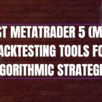 10 Best MetaTrader 5 (MT5) Backtesting Tools for Algorithmic Strategies