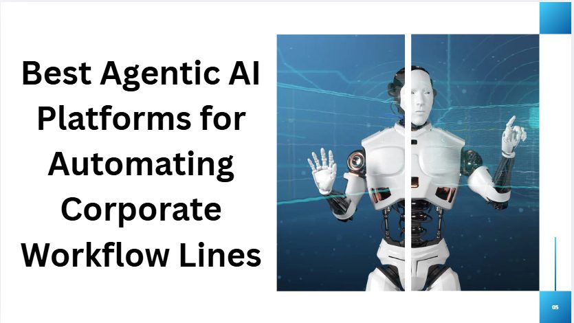 10 Best Agentic AI Platforms for Automating Corporate Workflow Lines