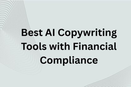 10 Best AI Copywriting Tools with Financial Compliance