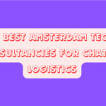 10 Best Amsterdam Tech Consultancies for ChatGPT Logistics