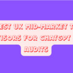10 Best UK Mid-Market Tech Advisors for ChatGPT ROI Audits