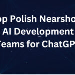 10 Top Polish Nearshore AI Development Teams for ChatGPT