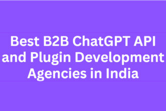 10 Best B2B ChatGPT API and Plugin Development Agencies in India