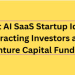 10 Best AI SaaS Startup Ideas Attracting Investors and Venture Capital Funding