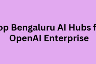 Top 10 Bengaluru AI Hubs for OpenAI Enterprise