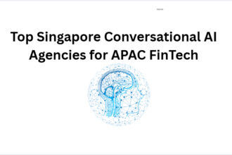 10 Top Singapore Conversational AI Agencies for APAC FinTech