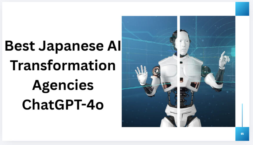10 Best Japanese AI Transformation Agencies ChatGPT-4o