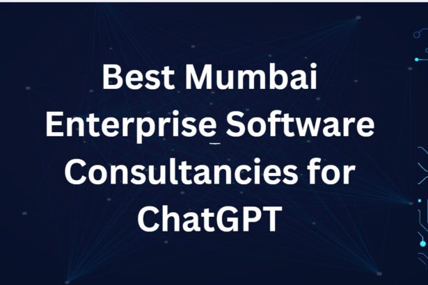10 Best Mumbai Enterprise Software Consultancies for ChatGPT
