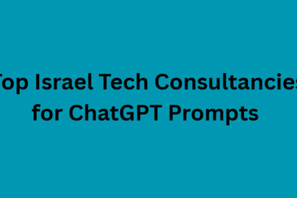 10 Top Israel Tech Consultancies for ChatGPT Prompts