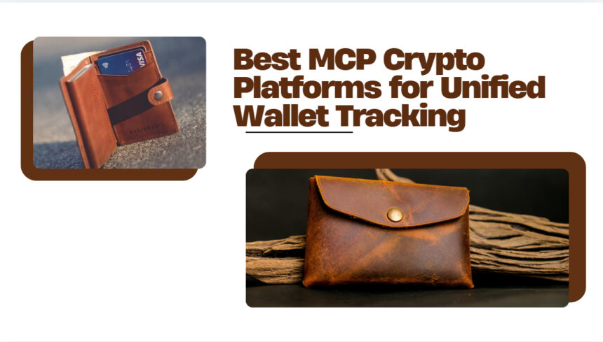10 Best MCP Crypto Platforms for Unified Wallet Tracking