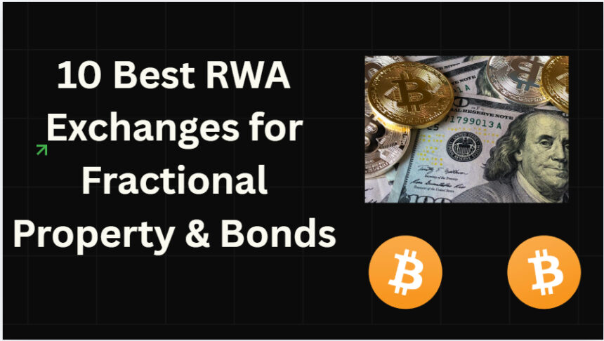 10 Best RWA Exchanges for Fractional Property & Bonds