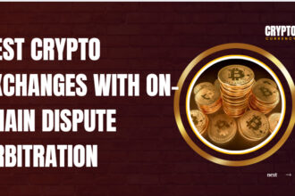 10 Best Crypto Exchanges with On-Chain Dispute Arbitration