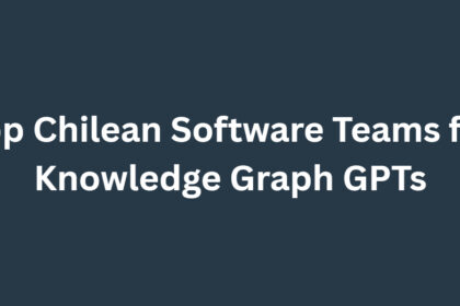 10 Top Chilean Software Teams for Knowledge Graph GPTs