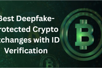 10 Best Deepfake-Protected Crypto Exchanges with ID Verification