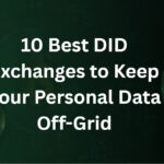 10 Best DID Exchanges to Keep Your Personal Data Off-Grid